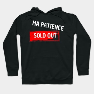 patience sold out Hoodie